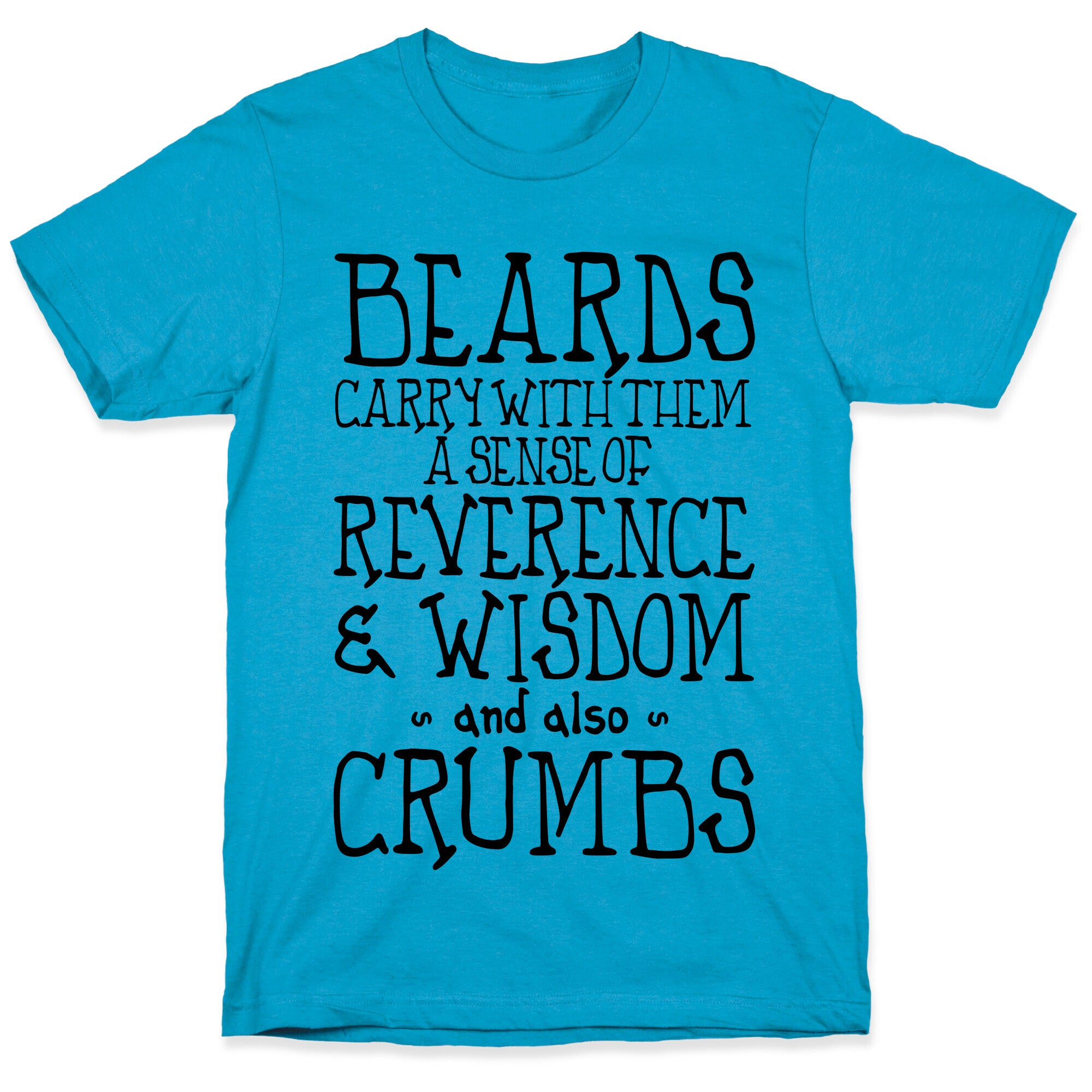 Beards Carry Crumbs Unisex Triblend Tee